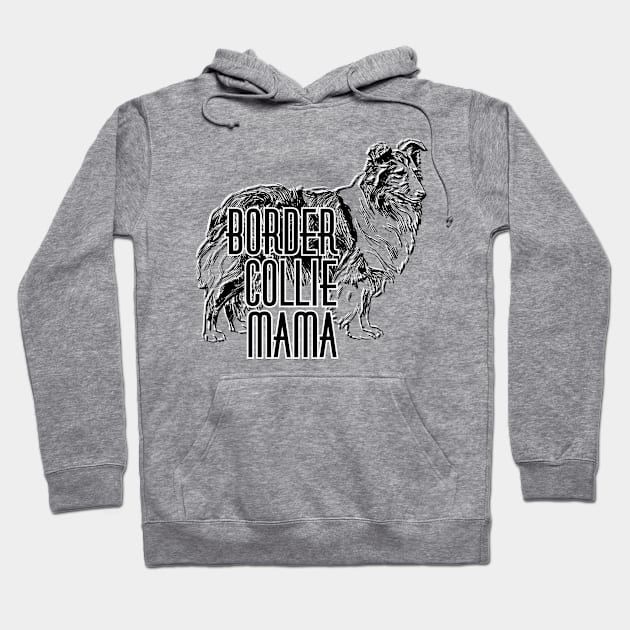 Border Collie Mama Hoodie by trubble